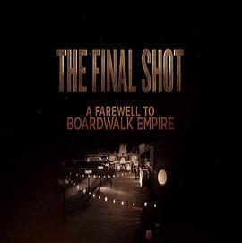 最後的鏡頭：告別海濱帝國/The Final Shot: A Farewell to Boardwalk Empire線上看