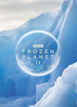 冰凍星球 第二季/Frozen Planet Season 2線上看