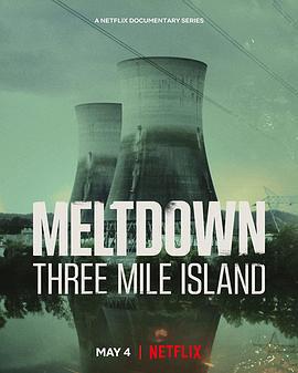 真相見證人：三里島核洩漏事故/Meltdown: Three Mile Island線上看