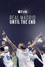 皇家馬德里：直到終點/Real Madrid: Until The End線上看